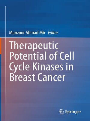 cover image of Therapeutic potential of Cell Cycle Kinases in Breast Cancer
